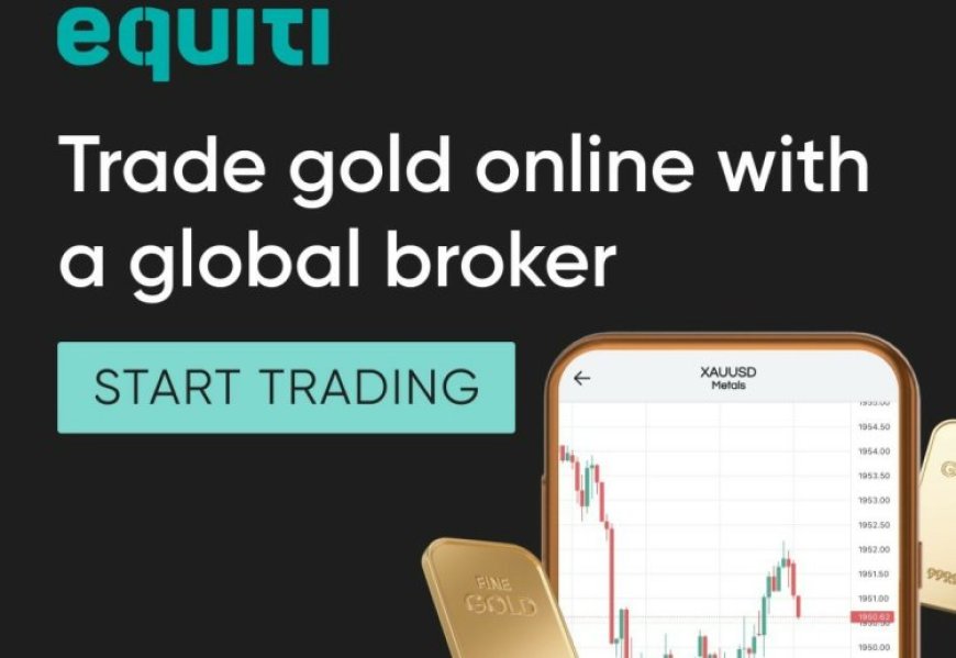 Trade gold online with a global trading broker/ eqiti.